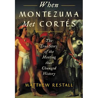 When Montezuma Met Cortes