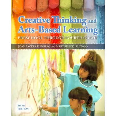 Creative Thinking &amp; Arts-Based Learning (w/outMyEducLab)