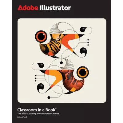 Adobe Illustrator Classroom in a Book (2025 Release)
