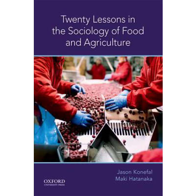 Twenty Lessons in the Sociology of Food &amp; Agriculture