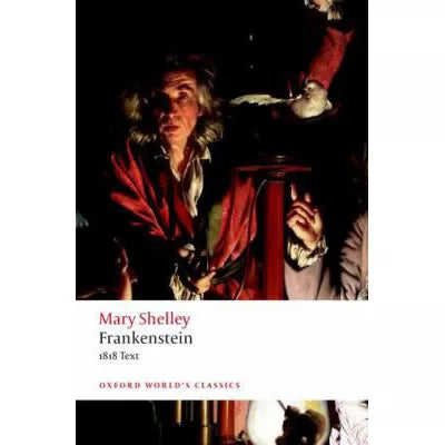 Frankenstein : or The Modern Prometheus': The 1818 Text
