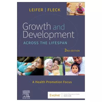 Growth and Development Across the Lifespan - E-Book