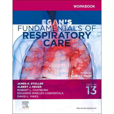 Workbook for Egan's Fundamentals of Respiratory Care - E-Book : Workbook for Egan's Fundamentals of Respiratory Care - E-Book