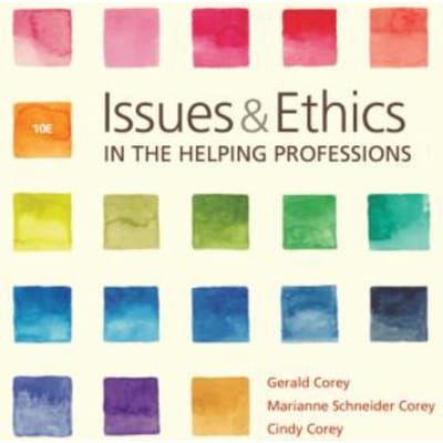 Issues &amp; Ethics in the Helping Professions