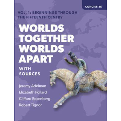 Worlds Together, Worlds Apart w/ Sources, Concise Vol 1 w/ Inquizitive