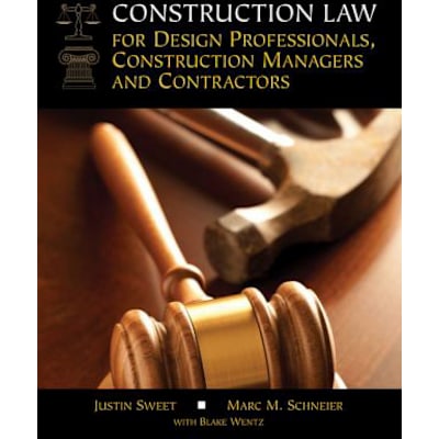 Construction Law for Design Professionals, Construction Managers &amp; Contractors