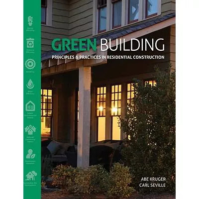 Green Building: Principles and Practices in Residential Construction