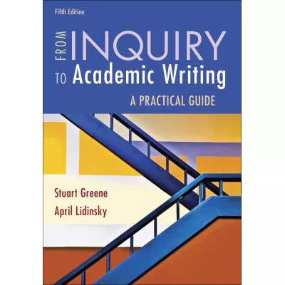 From Inquiry to Academic Writing: A Practical Guide