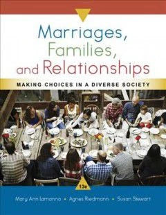 Marriages, Families, and Relationships : Making Choices in a Diverse Society