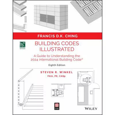 Building Codes Illustrated: A Guide to Understanding the 2024 International Building Code