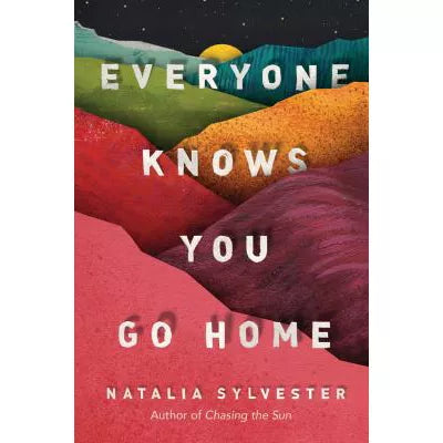 Everyone Knows You Go Home