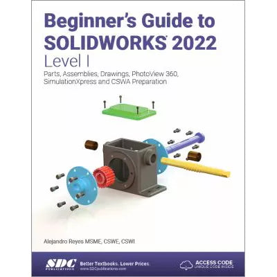 Beginner's Guide to SOLIDWORKS 2022 (LvlI)