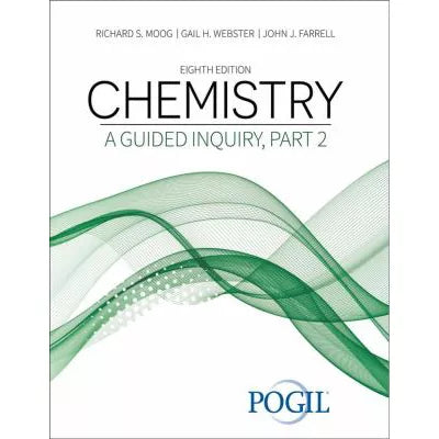 Chemistry: A Guided Inquiry. Part 2