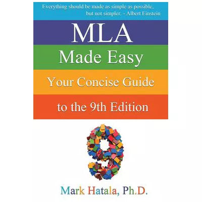 MLA Made Easy : Your Concise Guide to the 9th Edition
